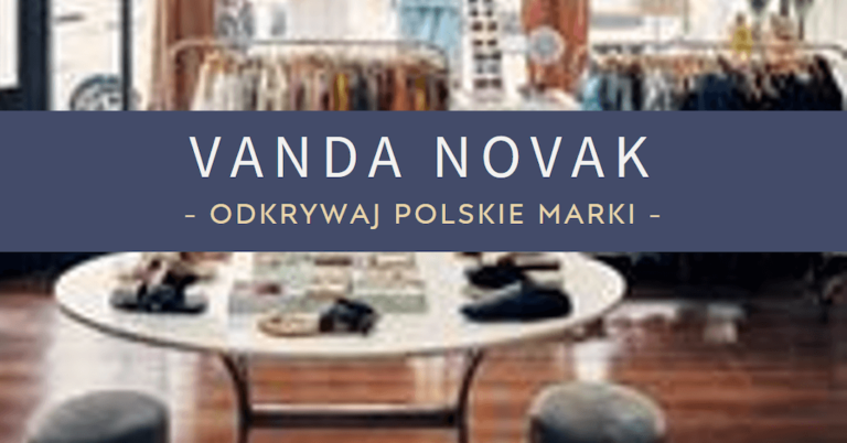 Historia marki Vanda Novak – obuwie damskie segmentu premium